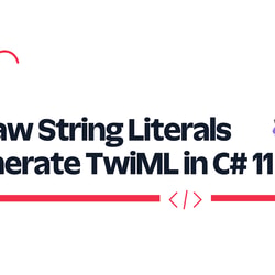Use Raw String Literals to generate TwiML in C# 11