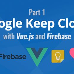 Firebase Logo + VueJS Logo + Google Keep Logo + Heart icon