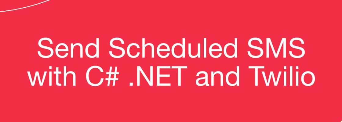 Send Scheduled SMS with C# .NET and Twilio
