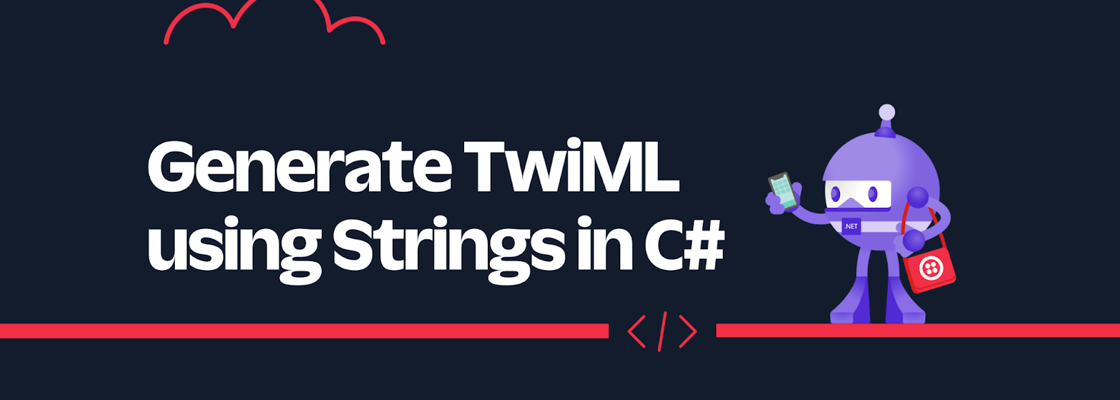 Generate TwiML using Strings in C#