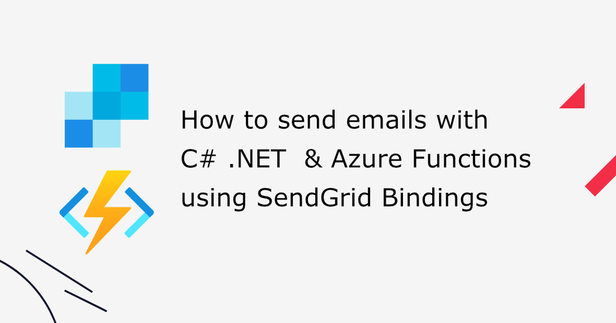 Send Emails using C with Azure Functions and SendGrid Bindings