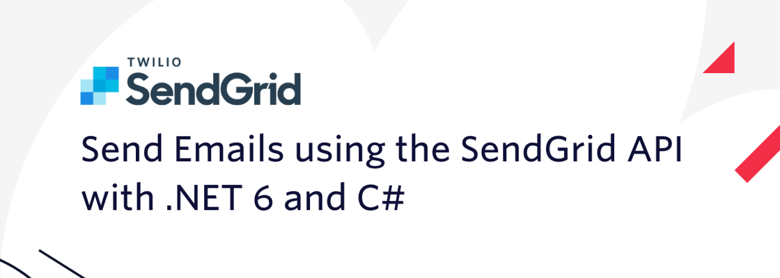 Send Emails using the SendGrid API with .NET 6 and C#