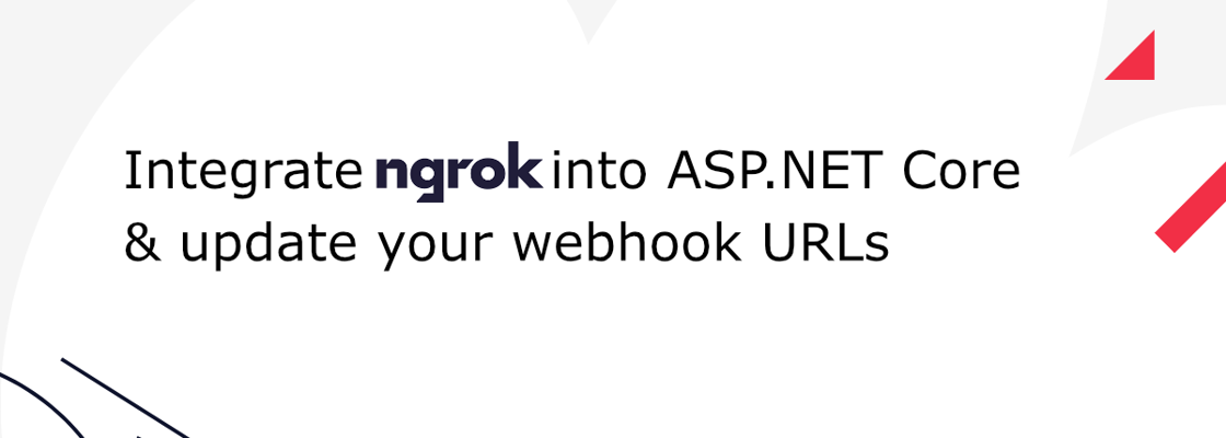 Integrate ngrok into ASP.NET Core & update your webhook URLs